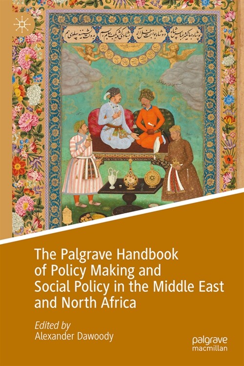 The Palgrave Handbook of Policy Making and Social Policy in the Middle East and North Africa (Hardcover, 2025)