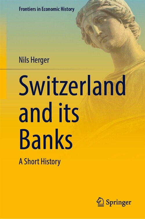 Switzerland and Its Banks: A Short History (Hardcover, 2023)