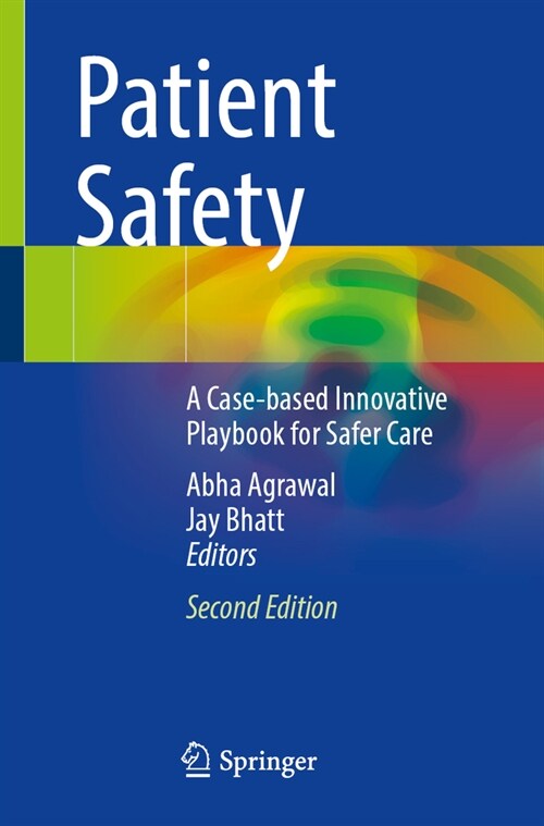 Patient Safety: A Case-Based Innovative Playbook for Safer Care (Paperback, 2, 2023)