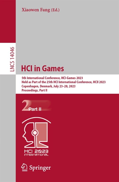 Hci in Games: 5th International Conference, Hci-Games 2023, Held as Part of the 25th Hci International Conference, Hcii 2023, Copenh (Paperback, 2023)