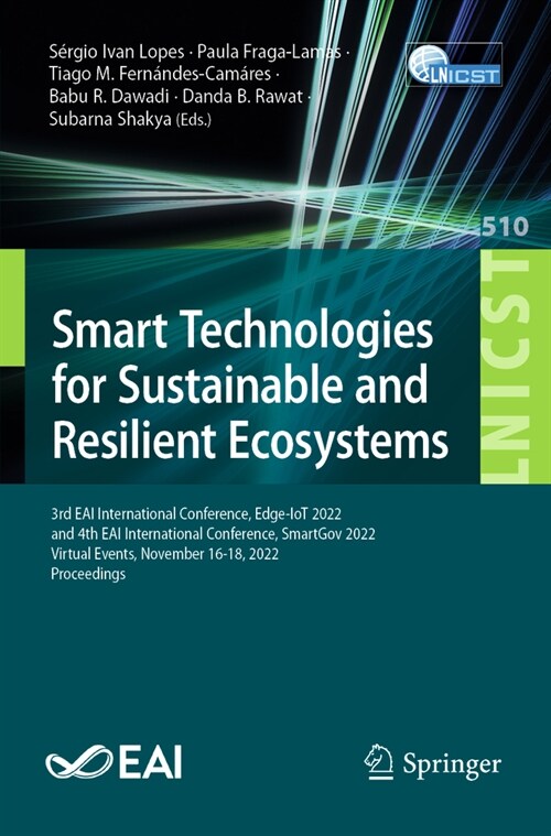 Smart Technologies for Sustainable and Resilient Ecosystems: 3rd Eai International Conference, Edge-Iot 2022, and 4th Eai International Conference, Sm (Paperback, 2023)