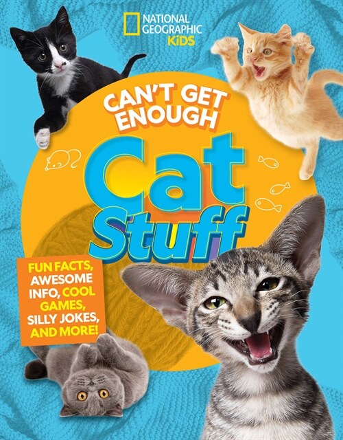 Cant Get Enough Cat Stuff: Fun Facts, Awesome Info, Cool Games, Silly Jokes, and More! (Paperback)