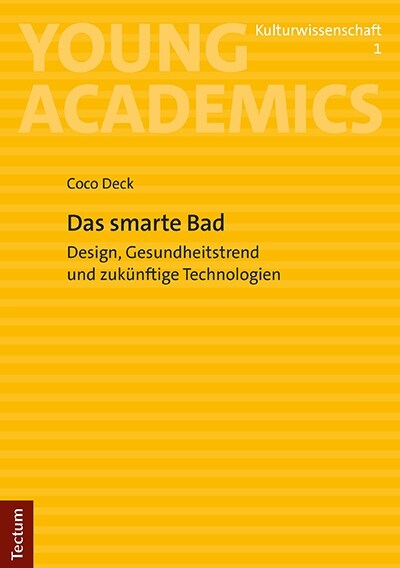 Das Smarte Bad: Design, Gesundheitstrend Und Zukunftige Technologien (Paperback)