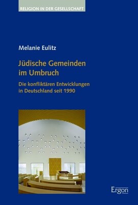 Judische Gemeinden Im Umbruch: Die Konfliktaren Entwicklungen in Deutschland Seit 1990 (Paperback)