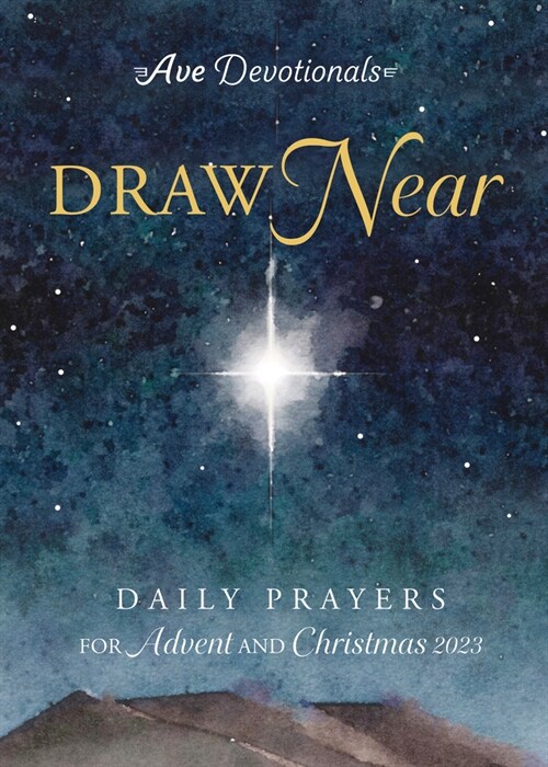 Draw Near: Daily Prayers for Advent and Christmas 2023 (Paperback)