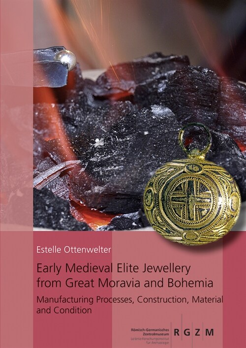 Rgzm/Leiza, Early Medieval Elite Jewellery (Hardcover)