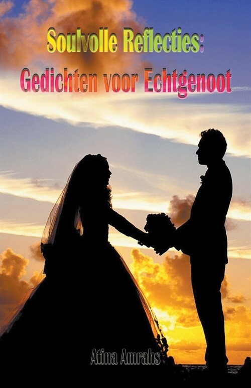 Soulvolle Reflecties: Gedichten voor Echtgenoot (Paperback)