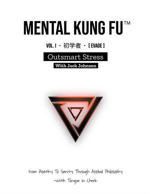 Mental Kung Fu vol. 1 - Outsmart Stress (Paperback)