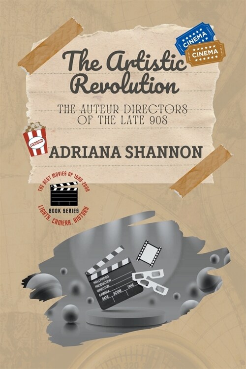 The Artistic Revolution-The Auteur Directors of the Late 90s (Paperback)