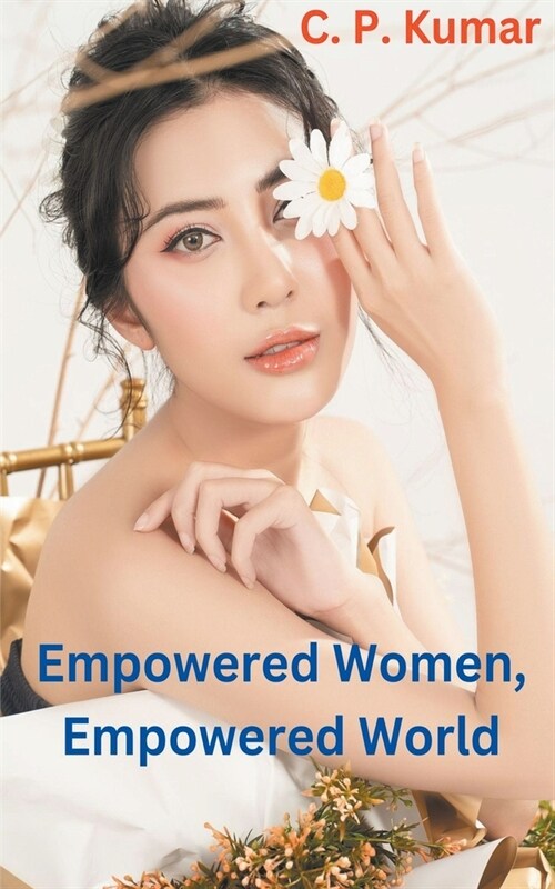 Empowered Women, Empowered World (Paperback)