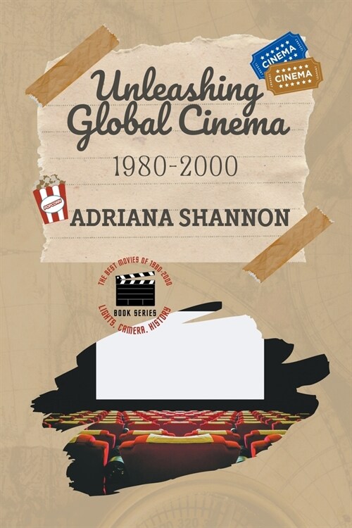 Unleashing Global Cinema 1980-2000 (Paperback)