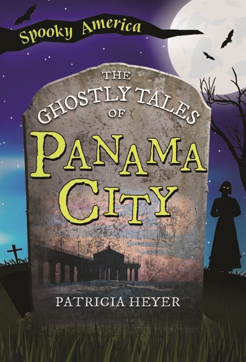 The Ghostly Tales of Panama City (Paperback)