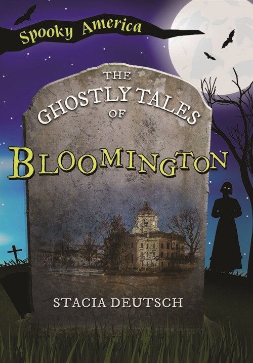 The Ghostly Tales of Bloomington (Paperback)