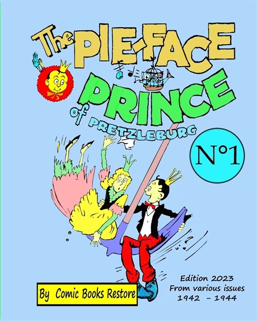 The Pie-face Prince of Pretzleburg. N?: Edition 2023, from various issues 1942-1944 (Paperback)