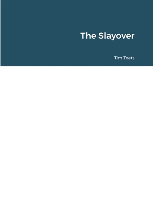 The Slayover (Paperback)