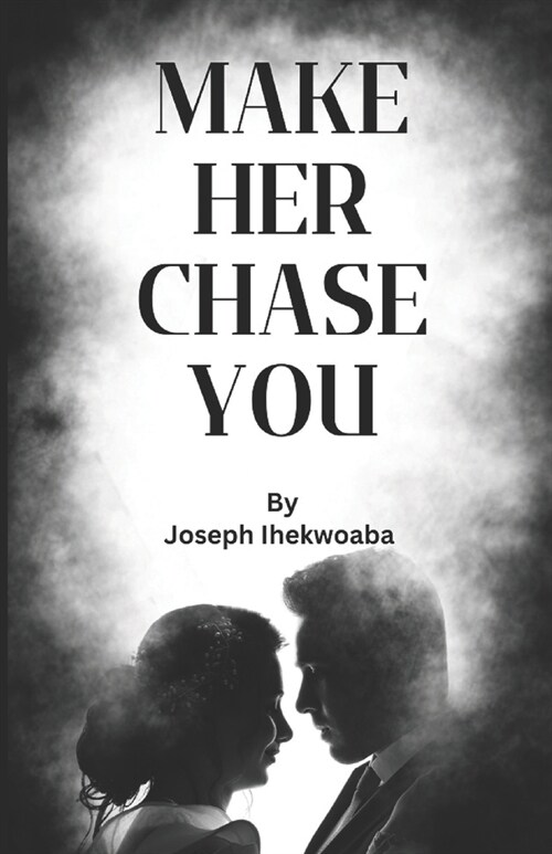 Make her chase you (Paperback)