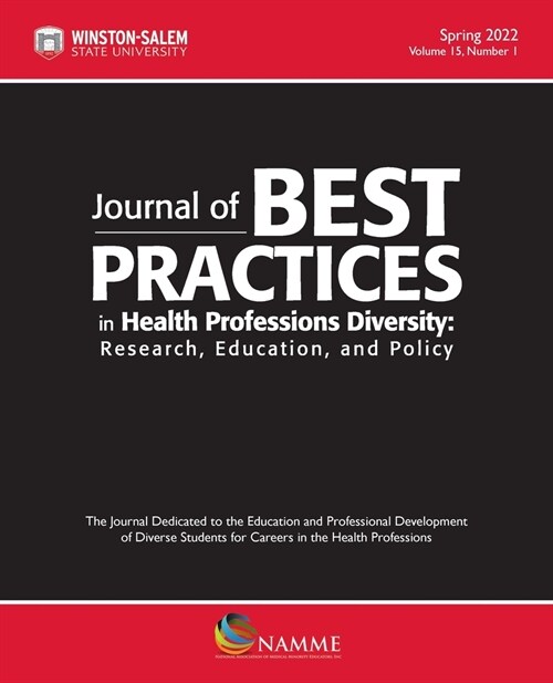 Journal of Best Practices in Health Professions Diversity, Spring 2022: Research, Education and Policy (Paperback, Volume 15, Numb)