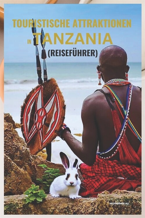 Touristische Attraktionen in Tanzania: (Reisef?rer) (Paperback)