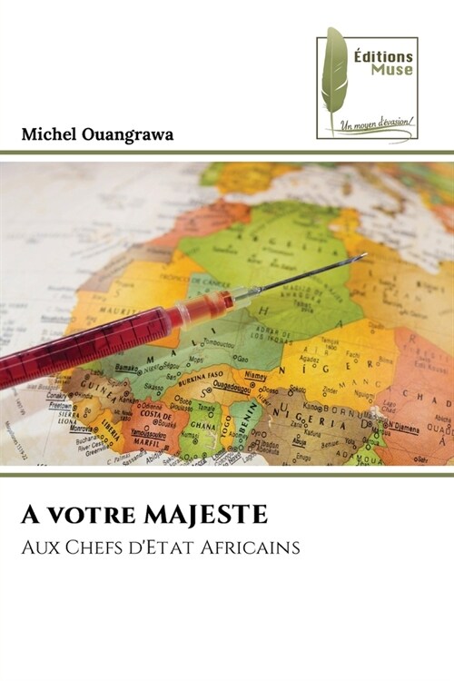 A votre MAJESTE (Paperback)