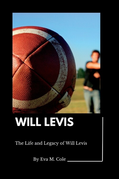 Will Levis: The Life and Legacy of Will Levis (Paperback)