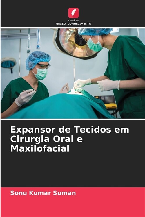 Expansor de Tecidos em Cirurgia Oral e Maxilofacial (Paperback)
