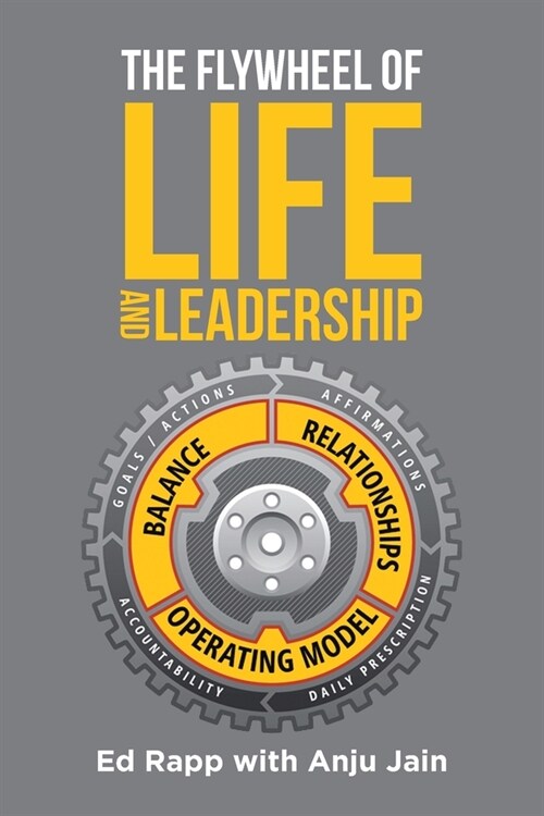 The Flywheel of Life and Leadership (Paperback)