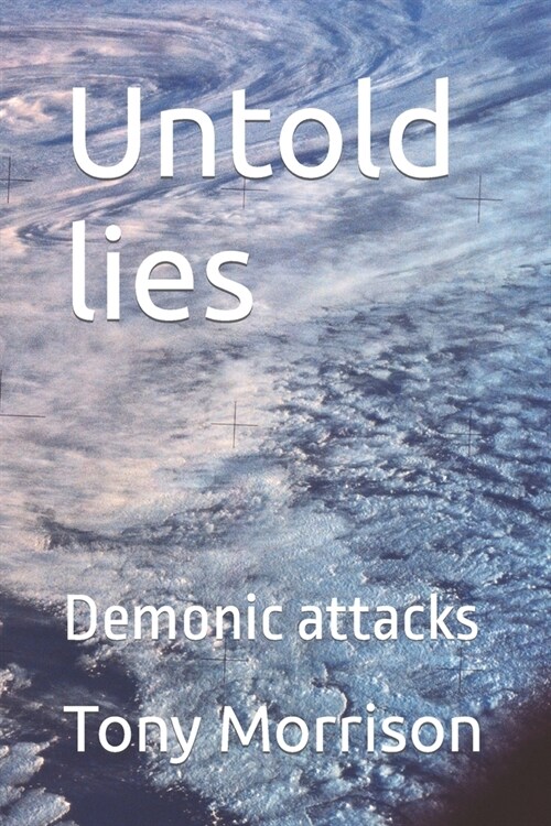 Untold lies: Demonic attacks (Paperback)