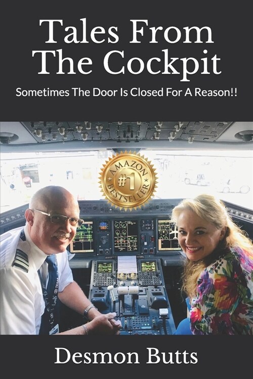 Tales From The Cockpit: Sometimes The Door Is Closed For A Reason!! (Paperback)