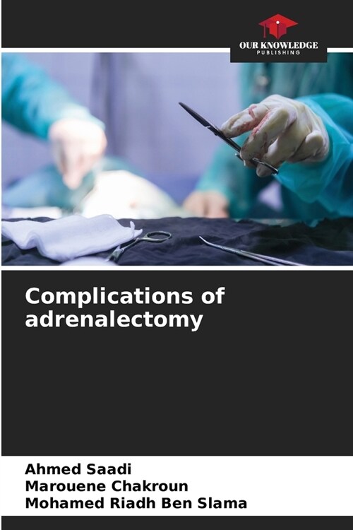 Complications of adrenalectomy (Paperback)