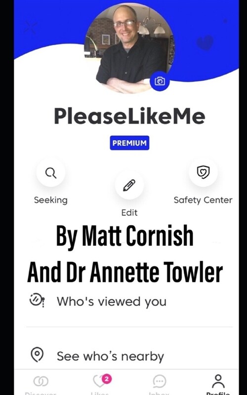 Please Like Me: A guide to connection on Match.com (Paperback)