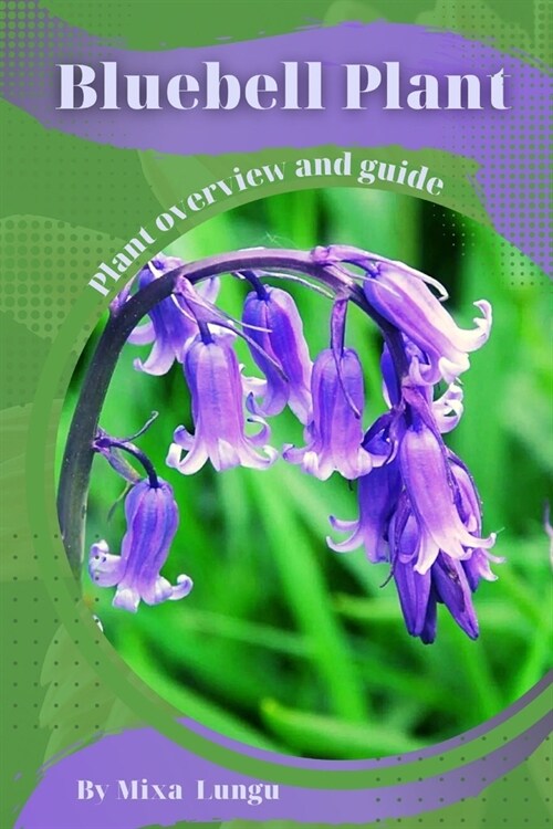 Bluebell Plant: Plant overview and guide (Paperback)