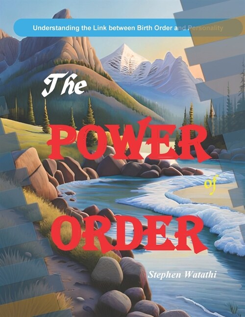 The Power of Order: Understanding the Link between Birth Order and Personality (Paperback)