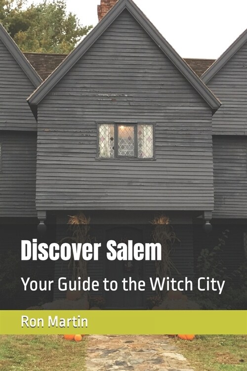 Discover Salem: Your Guide to the Witch City (Paperback)