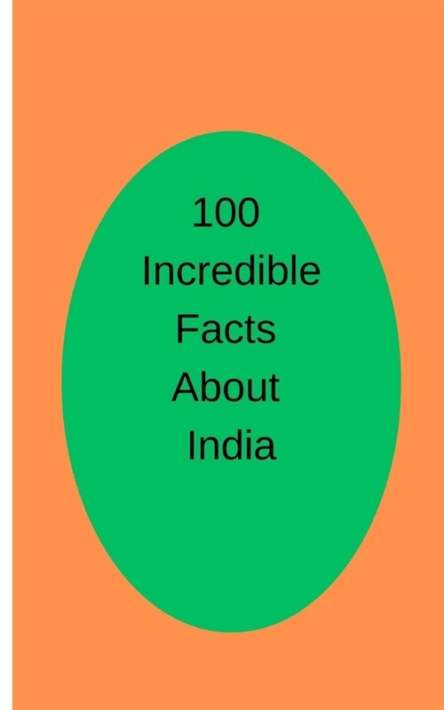 100 Incredible Facts About India (Paperback)