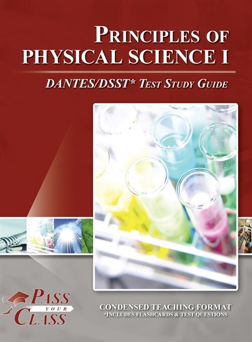 Principles of Physical Science I DANTES / DSST Test Study Guide (Hardcover)