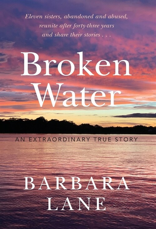 Broken Water: An Extraordinary True Story (Hardcover)