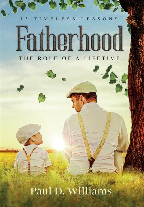 Fatherhood: The Role of a Lifetime (Hardcover)