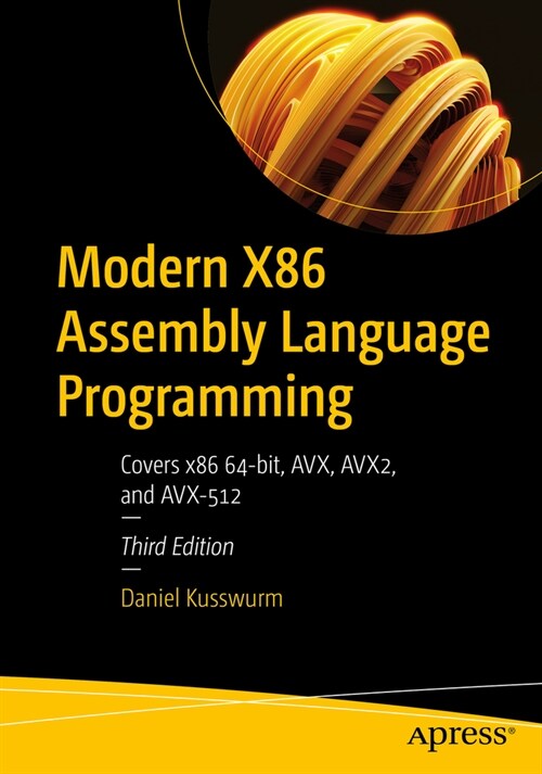 Modern X86 Assembly Language Programming: Covers X86 64-Bit, Avx, Avx2, and Avx-512 (Paperback, 3)