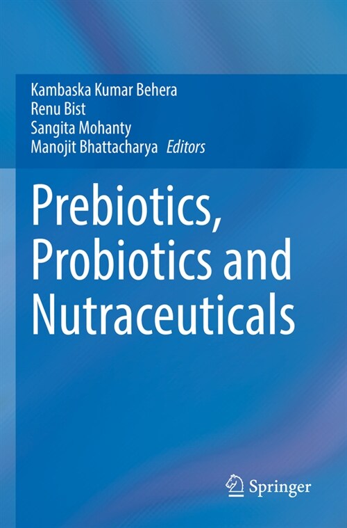 Prebiotics, Probiotics and Nutraceuticals (Paperback, 2022)