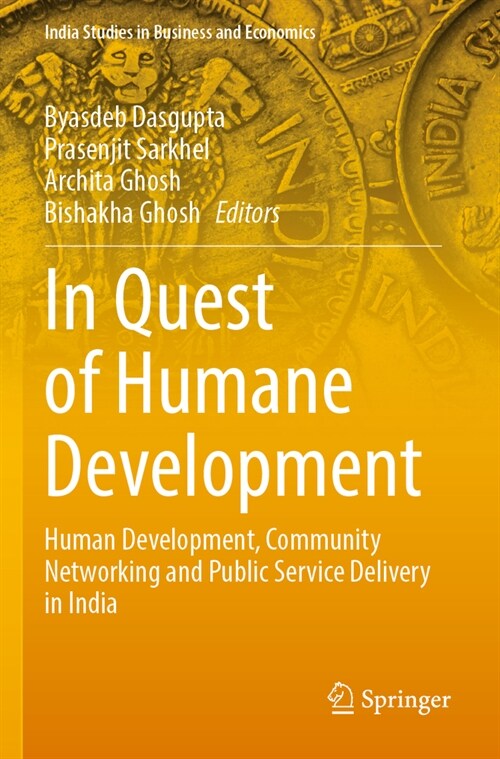 In Quest of Humane Development: Human Development, Community Networking and Public Service Delivery in India (Paperback, 2022)