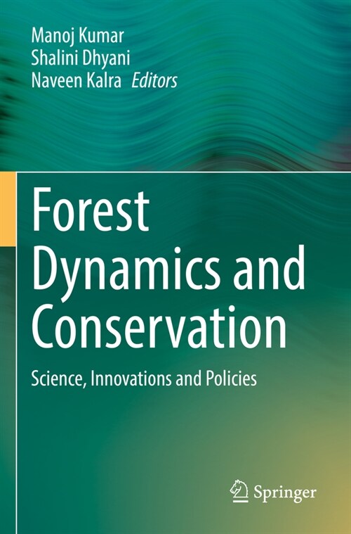 Forest Dynamics and Conservation: Science, Innovations and Policies (Paperback, 2022)