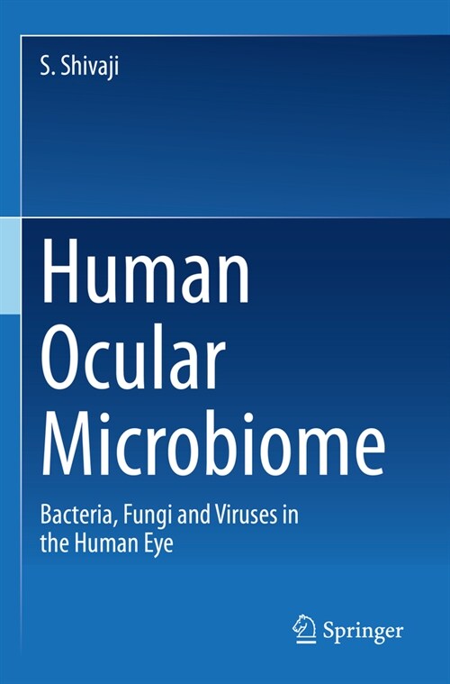 Human Ocular Microbiome: Bacteria, Fungi and Viruses in the Human Eye (Paperback, 2022)