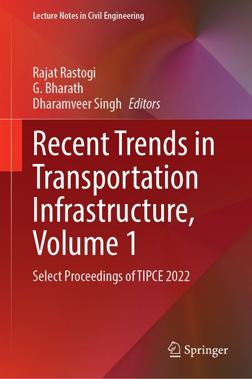 Recent Trends in Transportation Infrastructure, Volume 1: Select Proceedings of Tipce 2022 (Hardcover, 2023)