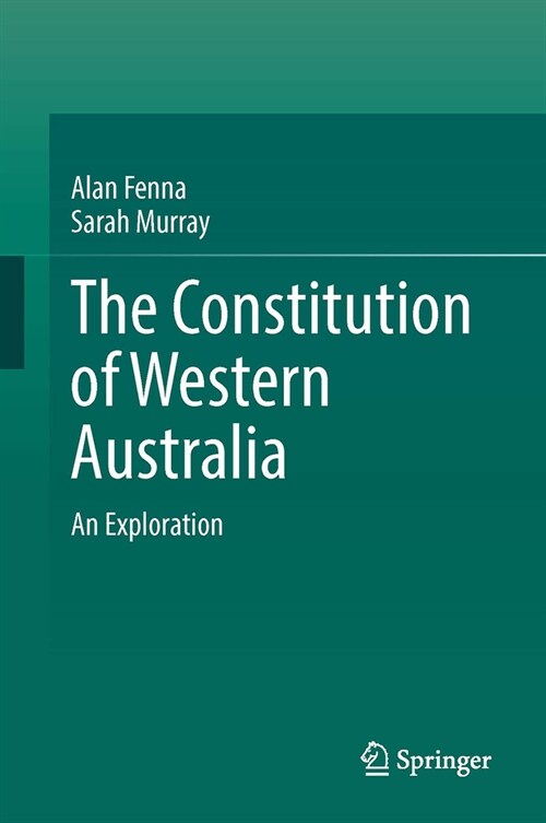 The Constitution of Western Australia: An Exploration (Hardcover, 2023)