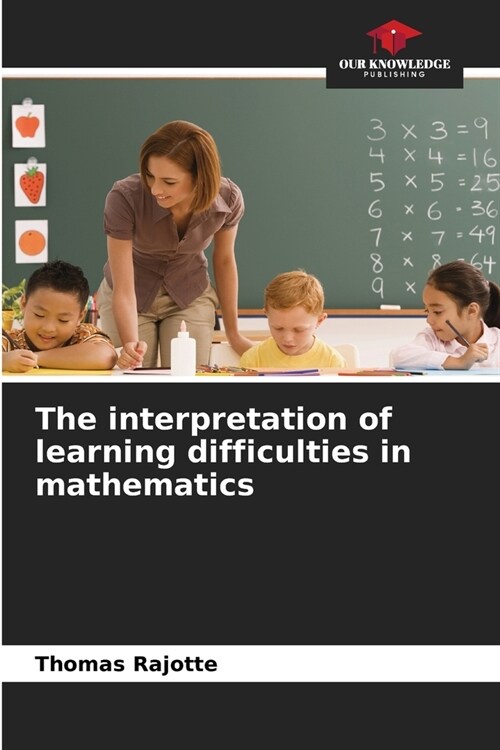 The interpretation of learning difficulties in mathematics (Paperback)