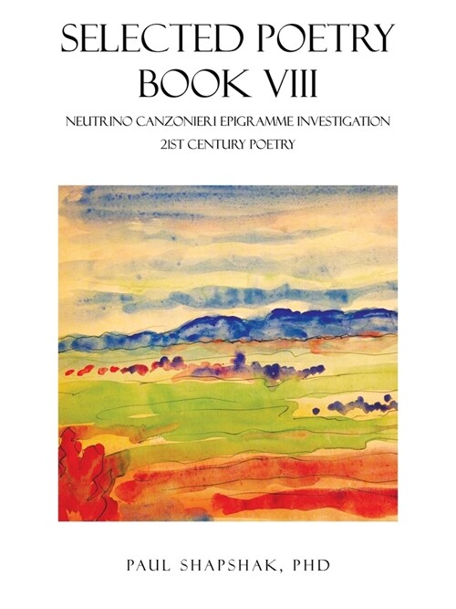 Selected Poetry Book Viii: Neutrino Canzonieri Epigramme Investigation (Paperback)