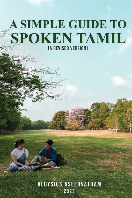 A Simple Guide To Spoken Tamil (A Revised Version) (Paperback)