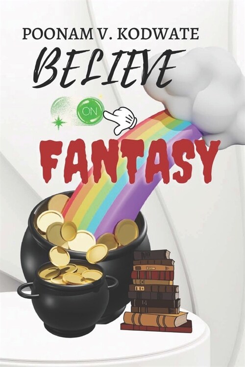 Believe on fantacy (Paperback)