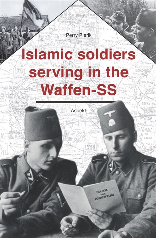 Islamic soldiers serving in the Waffen-SS (Paperback)