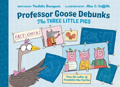 Professor Goose Debunks the Three Little Pigs (Hardcover)